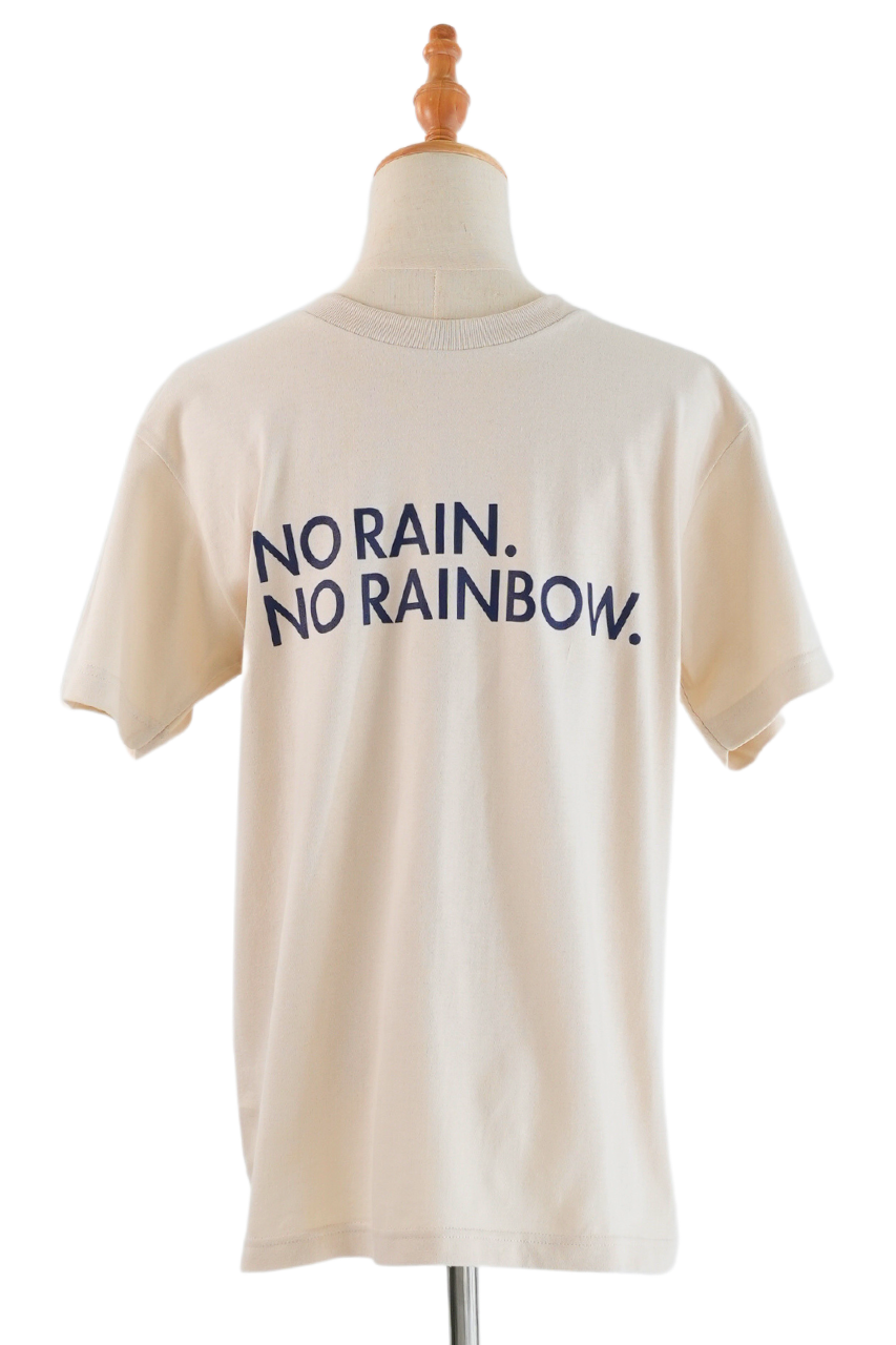 NO RAIN. NO RAINBOW. TEE(WHITE)