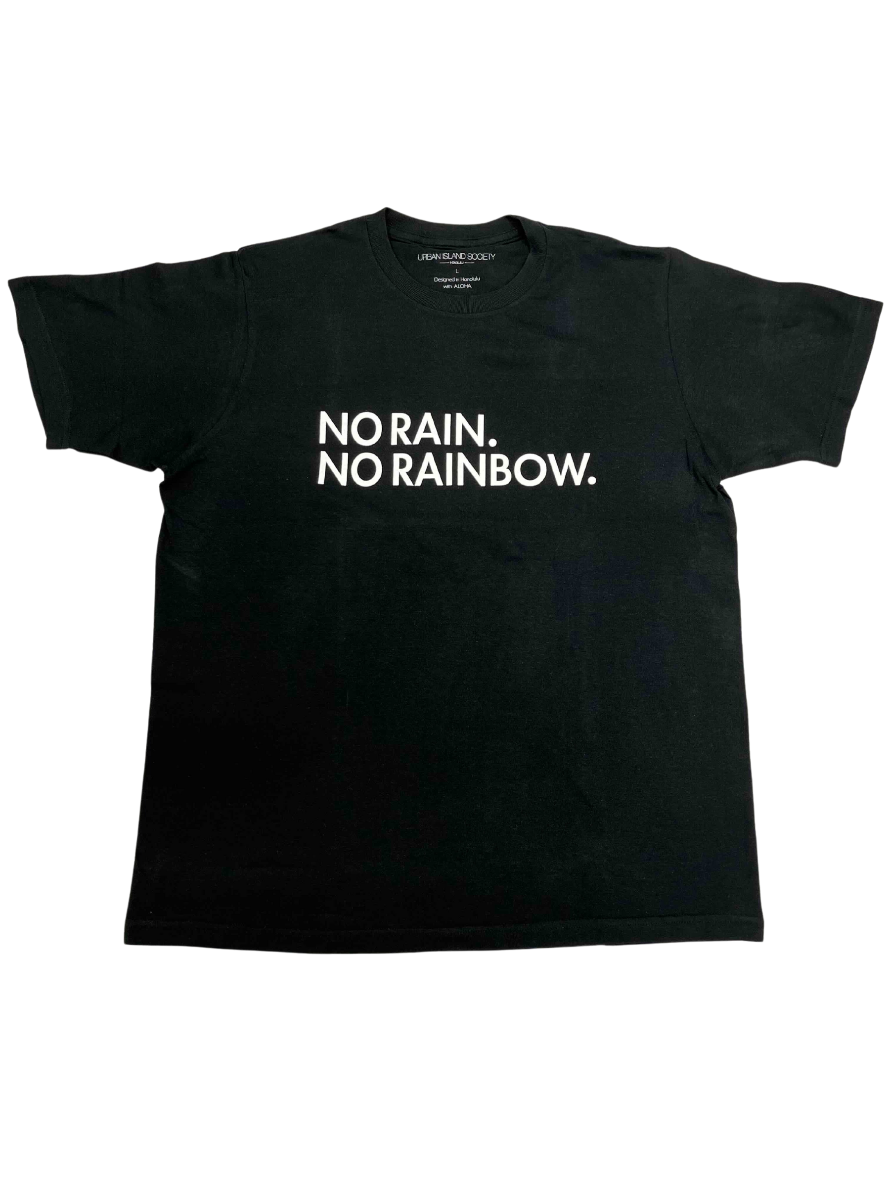 NO RAIN. NO RAINBOW. TEE(BLACK)